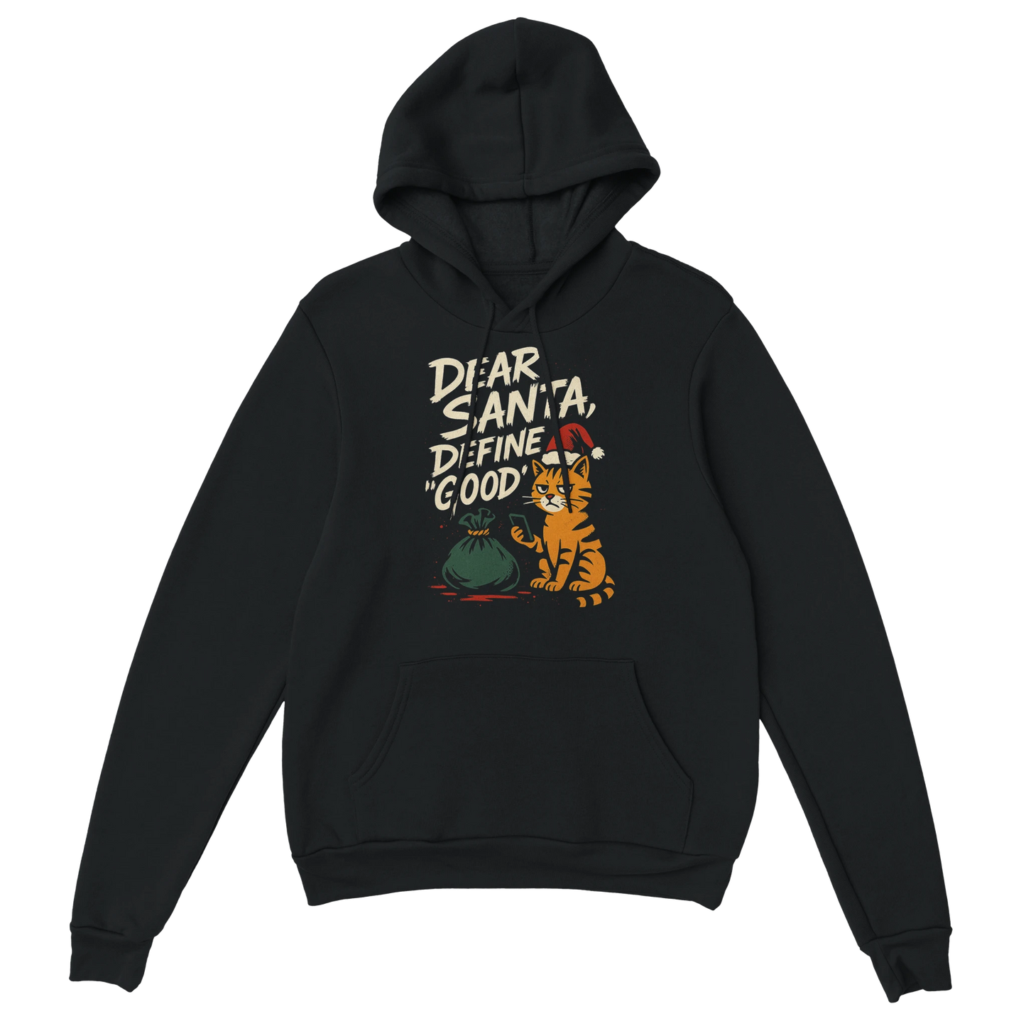 Black hoodie with a smug Christmas cat graphic and ironic "Dear Santa, Define Good" text. LazyWhiskers cozy holiday sweatshirt.