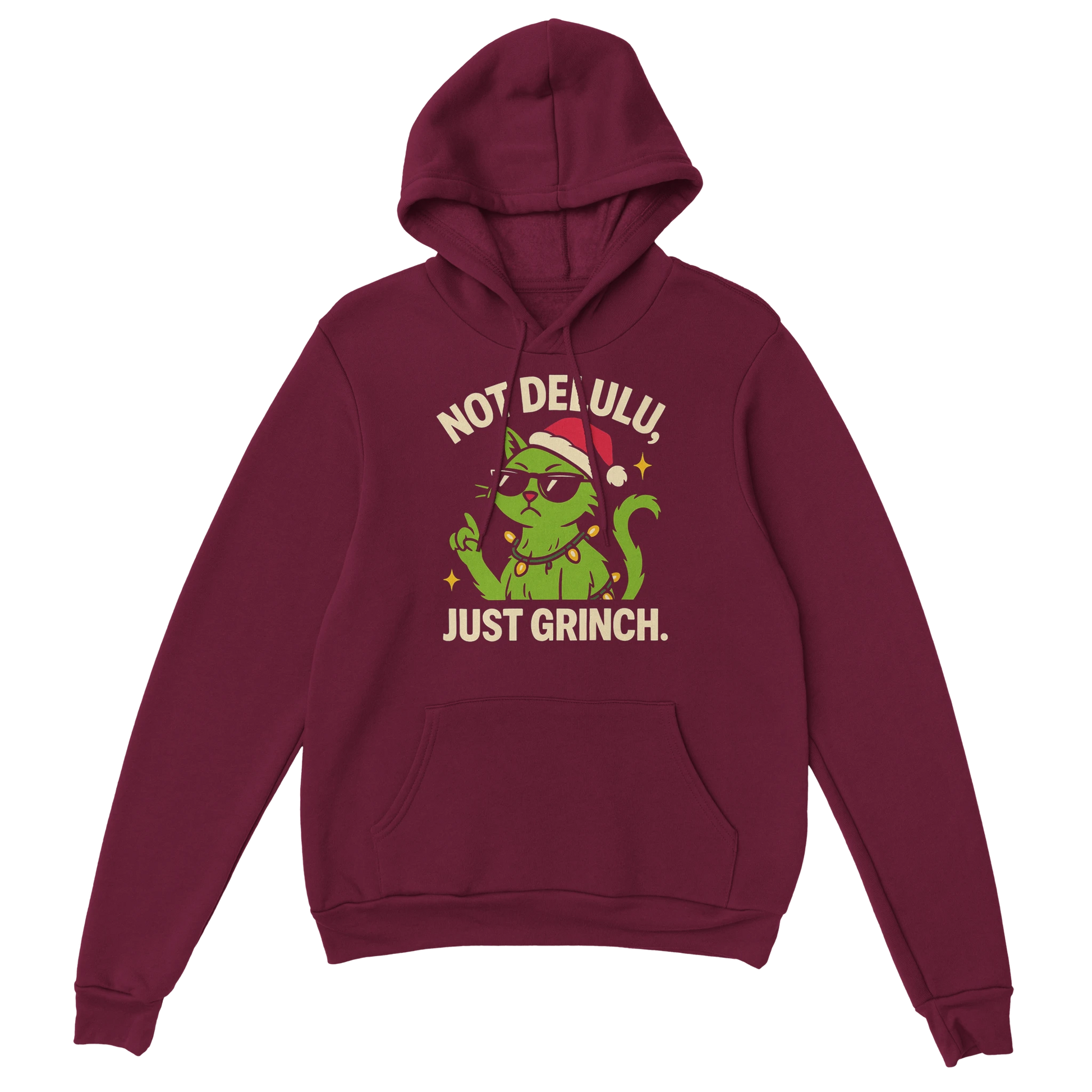Red hoodie featuring a green sarcastic cat with the text "Not Delulu, Just Grinch". Bold festive attitude streetwear.