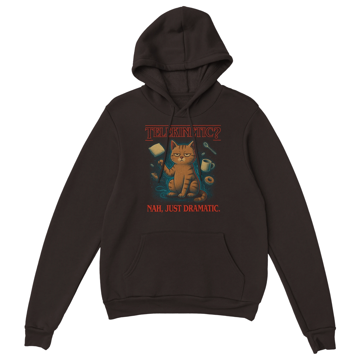 LazyWhiskers “Telekinetic? Nah, Just Dramatic” brown hoodie — rebellious cat graphic with glowing eyes and red lettering, sarcastic cozy hoodie.