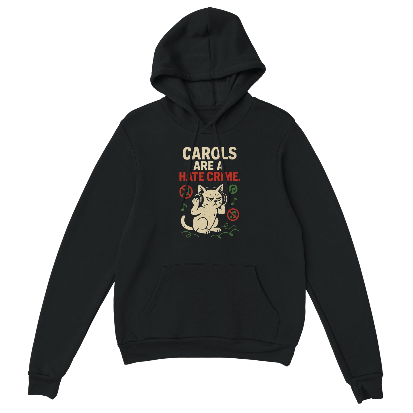 Black hoodie with a grumpy holiday cat graphic and the text "Carols Are a Hate Crime". Sarcastic LazyWhiskers Christmas streetwear.